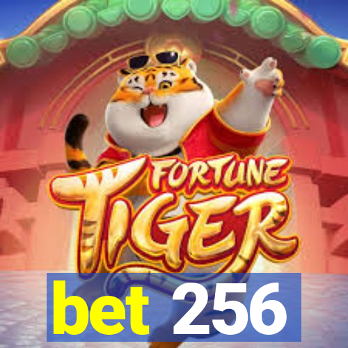 bet 256